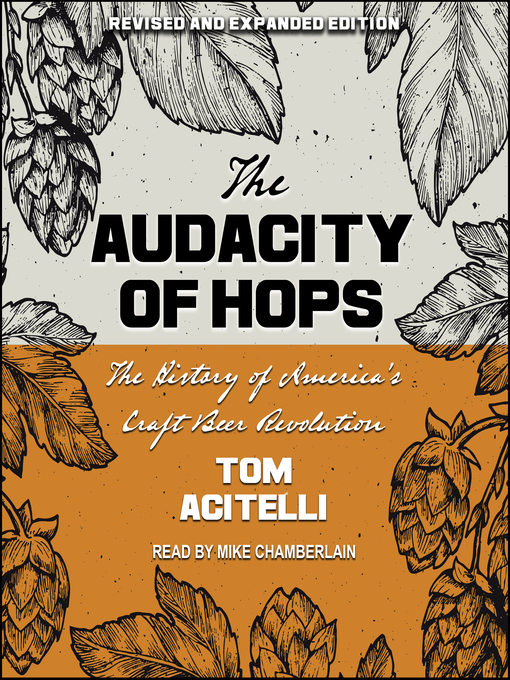 Title details for Audacity of Hops by Tom Acitelli - Available